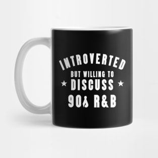 Introverted Except 90s R&B Mug